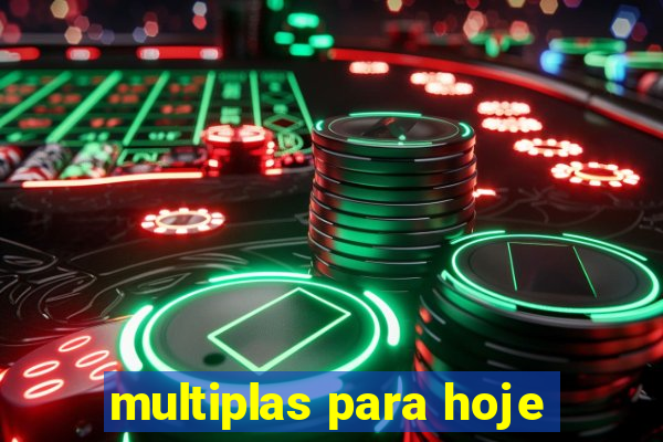 multiplas para hoje